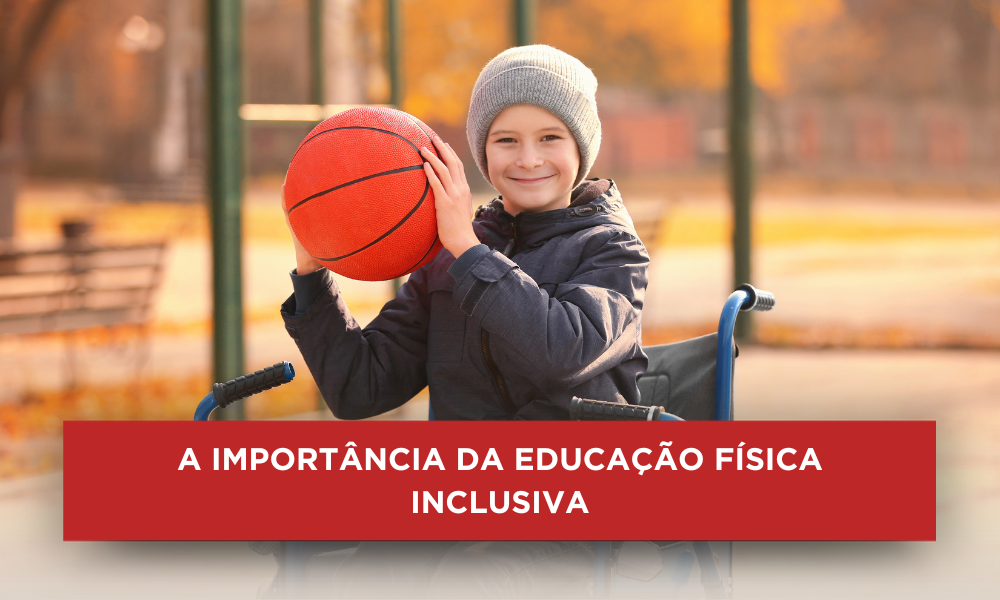 A importância da Educação Física inclusiva