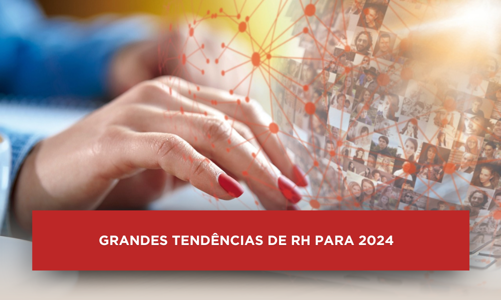 Grandes tendências de RH para 2024