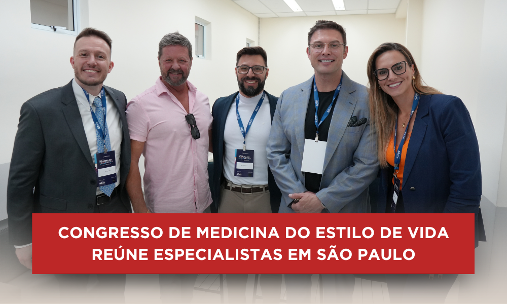CONGRESSO DE MEDICINA DO ESTILO DE VIDA REÚNE ESPECIALISTAS EM SÃO PAULO