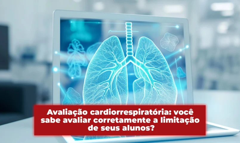 Avaliação cardiorrespiratória: você sabe avaliar corretamente a limitação de seus alunos?