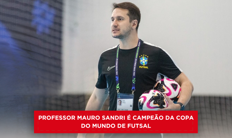 Professor Mauro Sandri é campeão da Copa do Mundo de Futsal