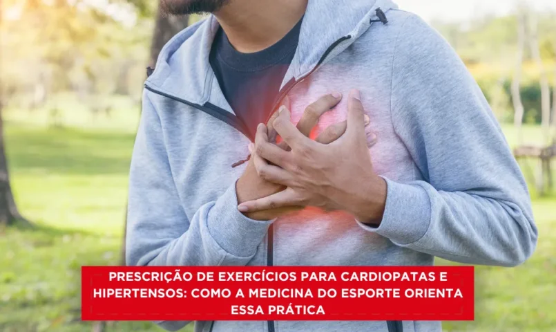 Prescrição de exercícios para cardiopatas e hipertensos: como a Medicina do Esporte orienta essa prática