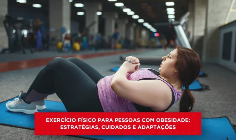 Exercício físico para pessoas com obesidade: estratégias, cuidados e adaptações