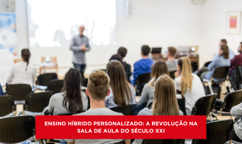 Ensino Híbrido Personalizado: A Revolução na Sala de Aula do Século XXI