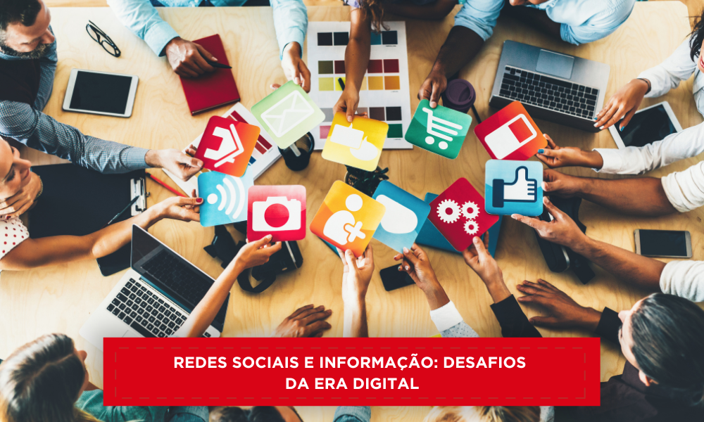 Redes Sociais e Informação: Desafios da Era Digital