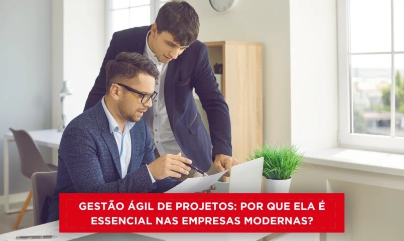 Gestão ágil de projetos: por que ela é essencial nas empresas modernas?
