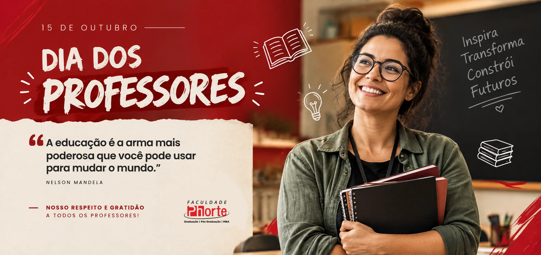 Dia dos Professores, 15 de outubro. Professora com livros e mensagem de respeito e gratidão a todos os professores. A arte traz a frase atribuída a Nelson Mandela: A educação é a arma mais poderosa que você pode usar para mudar o mundo.